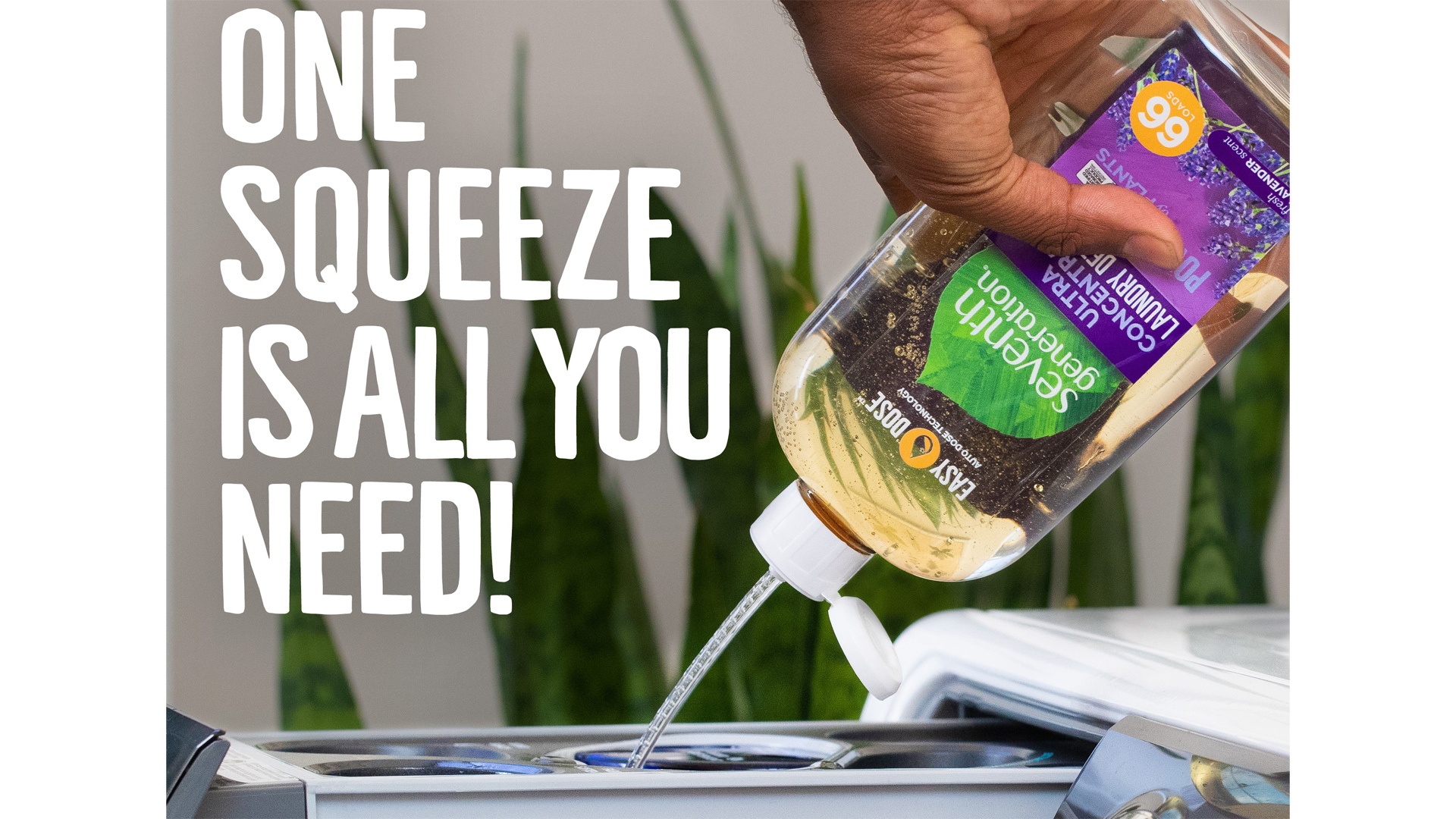 A close-up of Seventh Generation’s ultra-concentrated laundry detergent. Text reads ‘One squeeze is all you need’